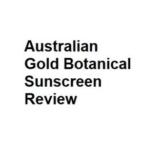 Australian Gold Botanical Sunscreen Review