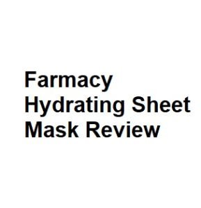 Farmacy Hydrating Sheet Mask Review