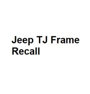 Jeep TJ Frame Recall