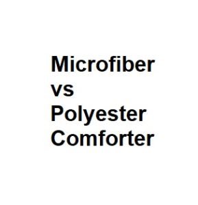 Microfiber vs Polyester Comforter