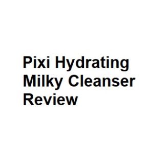 Pixi Hydrating Milky Cleanser Review