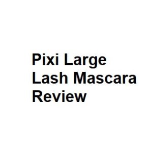 Pixi Large Lash Mascara Review
