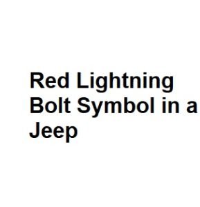 Red Lightning Bolt Symbol in a Jeep
