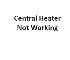 Central Heater Not Working