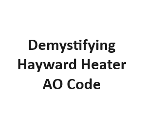 Demystifying Hayward Heater AO Code