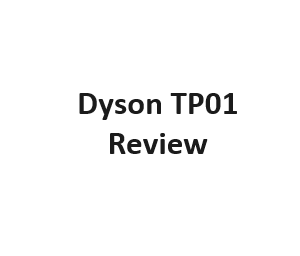 Dyson TP01 Review