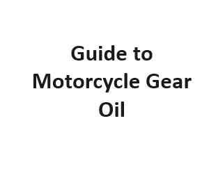 Guide to Motorcycle Gear Oil