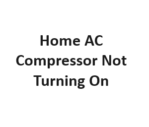 Home AC Compressor Not Turning On (Solved)