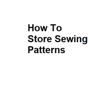 How To Store Sewing Patterns