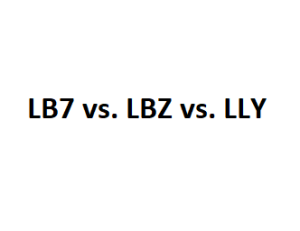 LB7 vs. LBZ vs. LLY