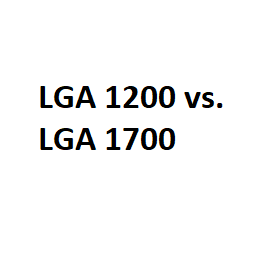 LGA 1200 vs. LGA 1700