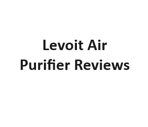 Levoit Air Purifier Reviews
