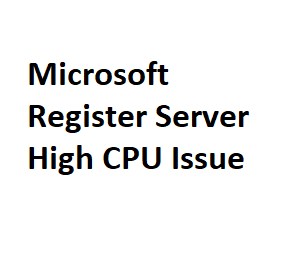 Microsoft Register Server High CPU Issue