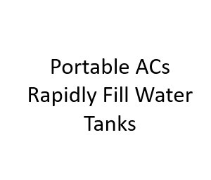 Portable ACs Rapidly Fill Water Tanks