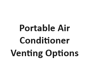 Portable Air Conditioner Venting Options