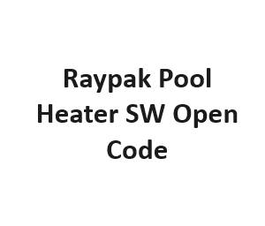 Raypak Pool Heater SW Open Code