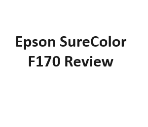 Epson SureColor F170 Review