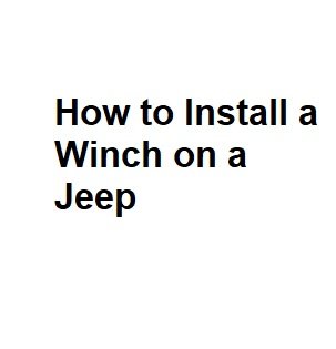 How to Install a Winch on a Jeep