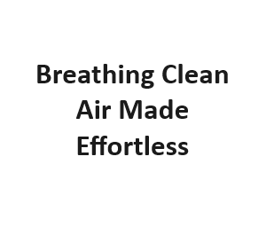Breathing Clean Air Made Effortless