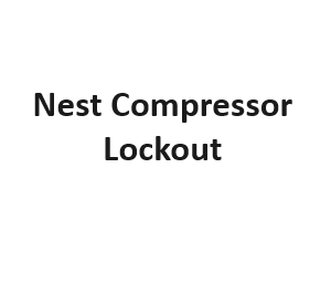 Nest Compressor Lockout
