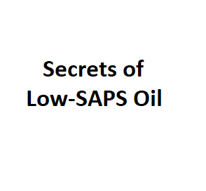 Secrets of Low-SAPS Oil